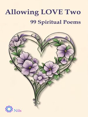 cover image of Allowing LOVE Two. 99 Spiritual Poems